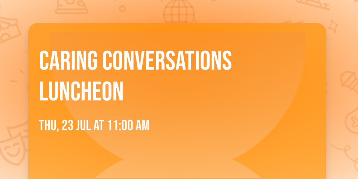 Caring Conversations Luncheon