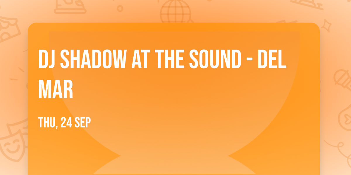 DJ Shadow at The Sound - Del Mar