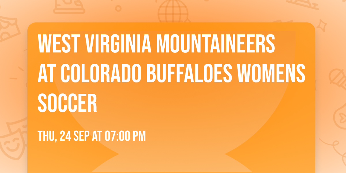 West Virginia Mountaineers at Colorado Buffaloes Womens Soccer
