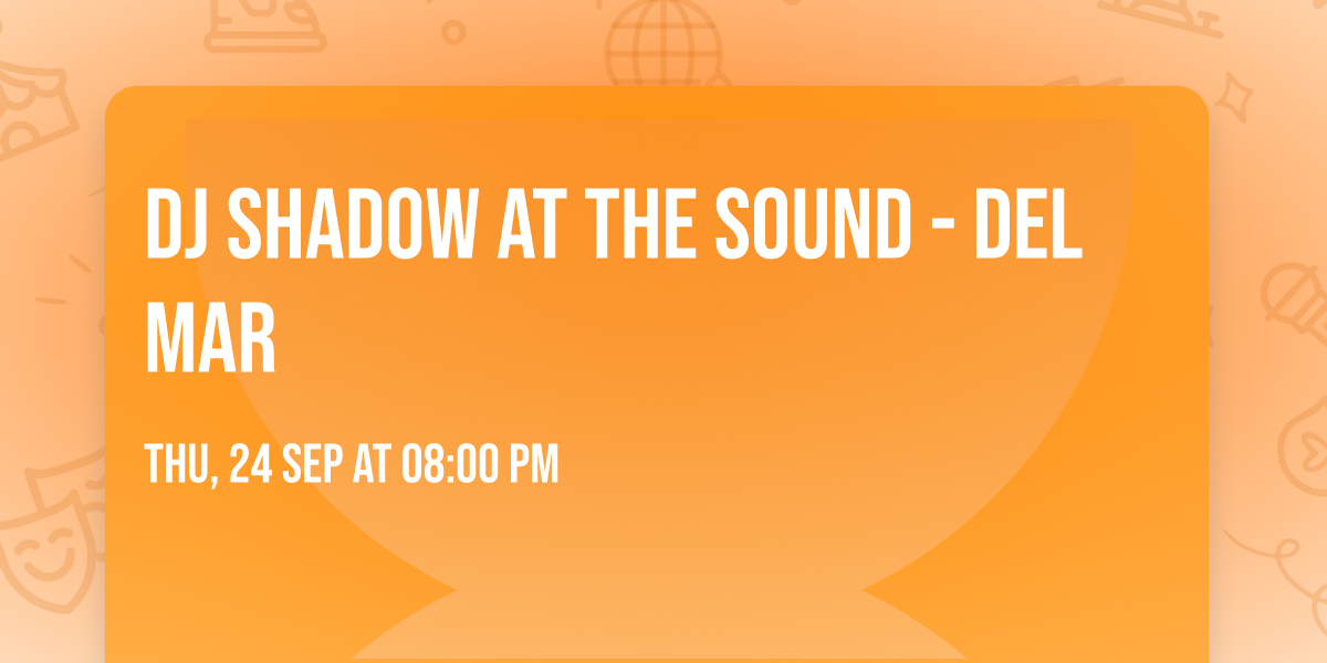 DJ Shadow at The Sound - Del Mar