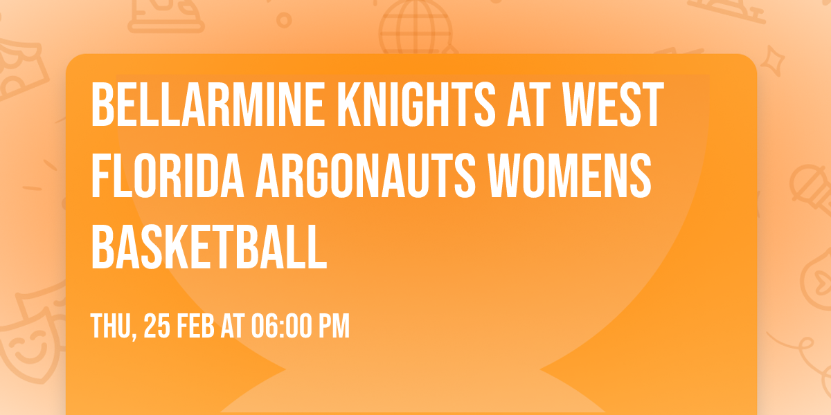 Bellarmine Knights at West Florida Argonauts Womens Basketball