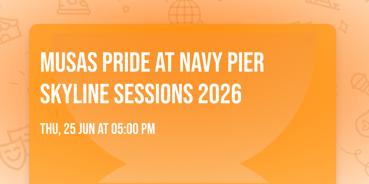 MUSAS Pride at Navy Pier Skyline Sessions 2026