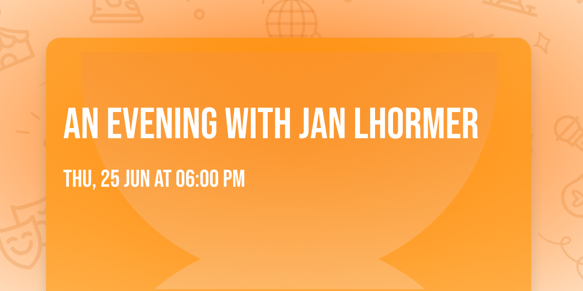 An Evening with Jan Lhormer