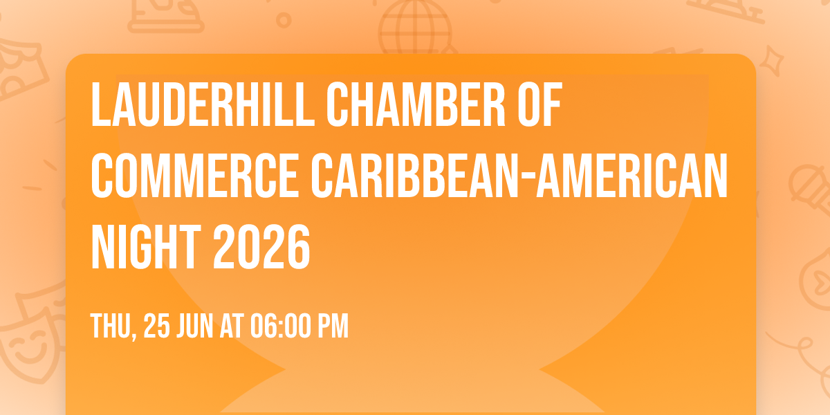 Lauderhill Chamber of Commerce Caribbean-American Night 2026