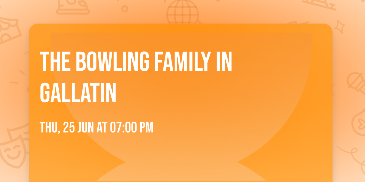 The Bowling Family in Gallatin