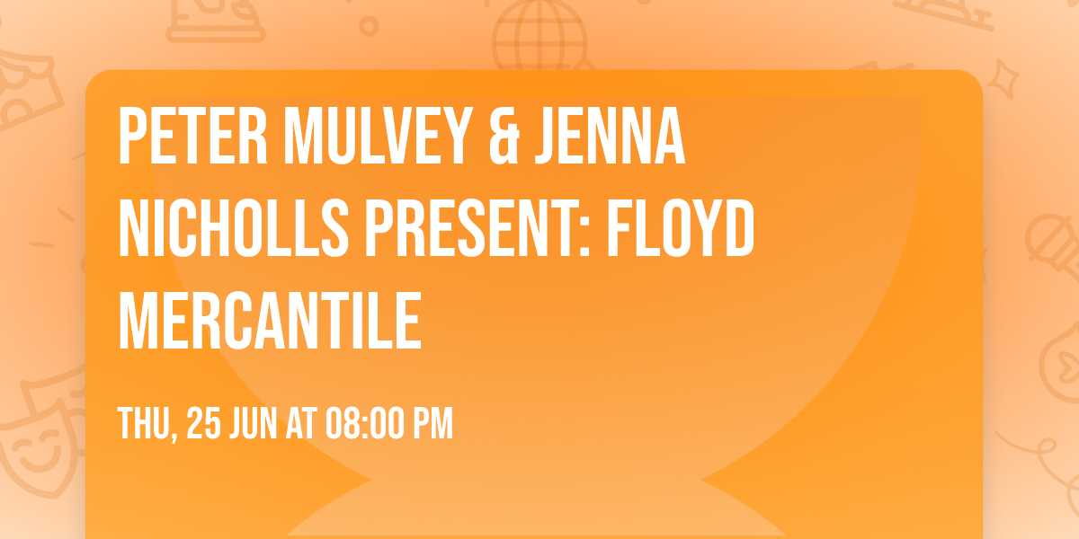 Peter Mulvey & Jenna Nicholls Present: Floyd Mercantile