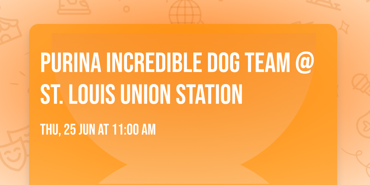 Purina Incredible Dog Team @ St. Louis Union Station