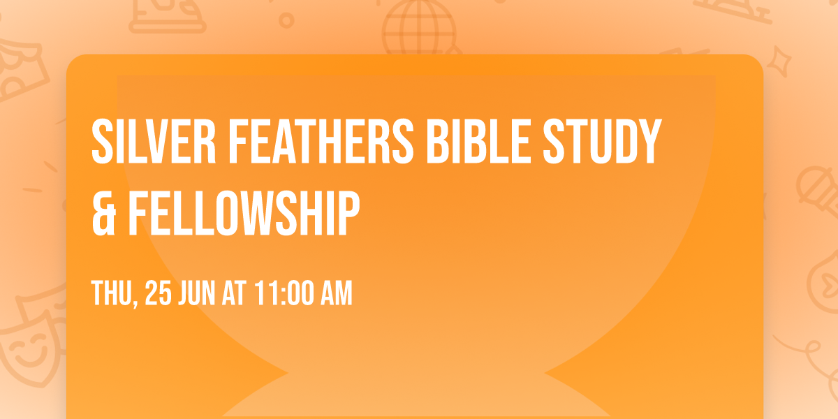 Silver Feathers Bible Study & Fellowship 