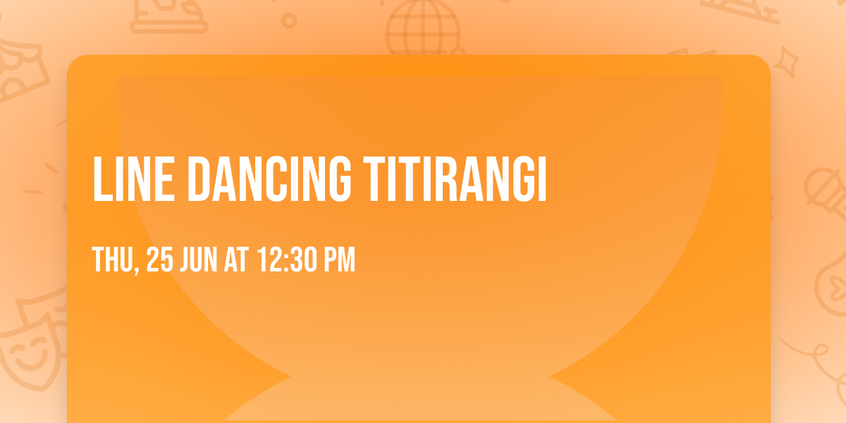 Line Dancing Titirangi \ud83e\udd20