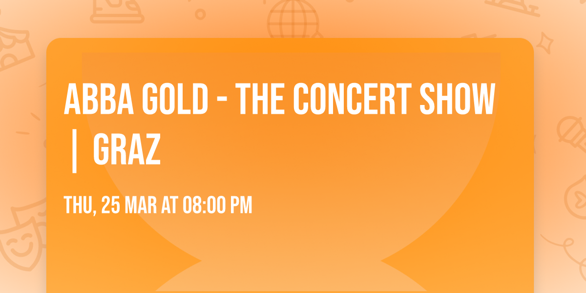 ABBA GOLD - The Concert Show | Graz