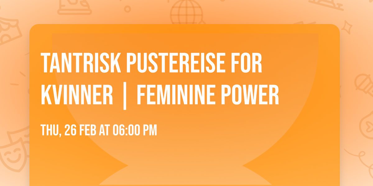 Tantrisk Pustereise for kvinner | Feminine Power 