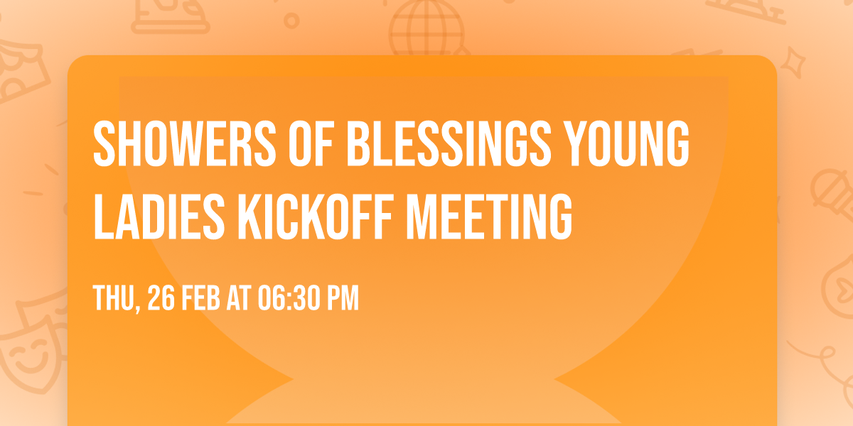 Showers of Blessings Young Ladies Kickoff Meeting