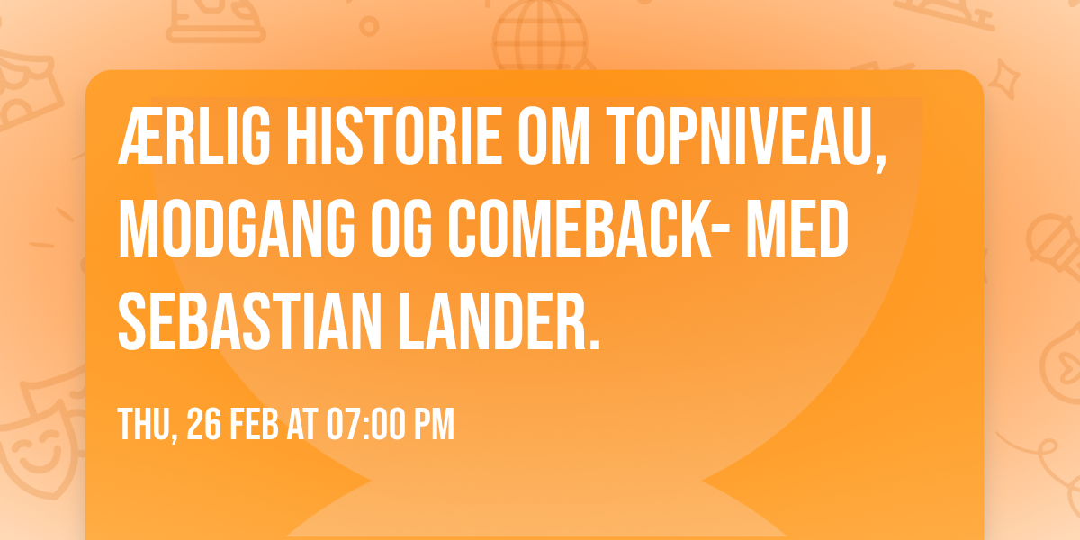 \u00c6rlig historie om topniveau, modgang og comeback- med Sebastian Lander.