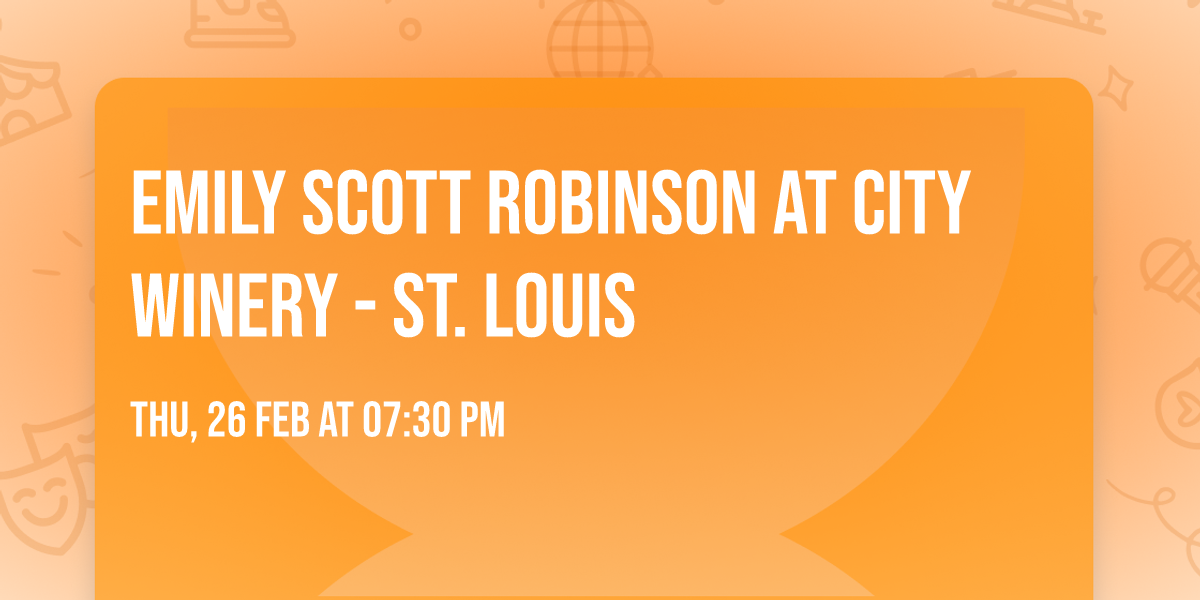 Emily Scott Robinson at City Winery - St. Louis