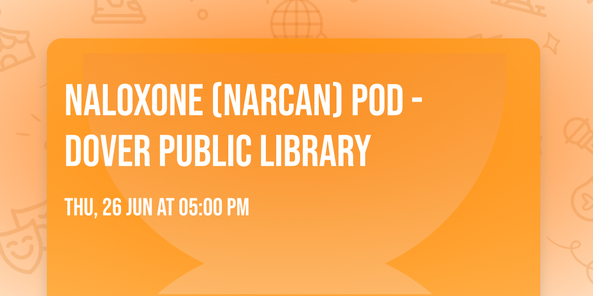 Naloxone (Narcan) POD - Dover Public Library