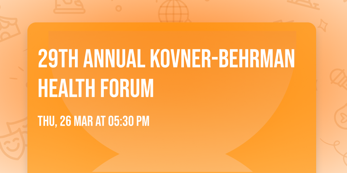29th Annual Kovner-Behrman Health Forum