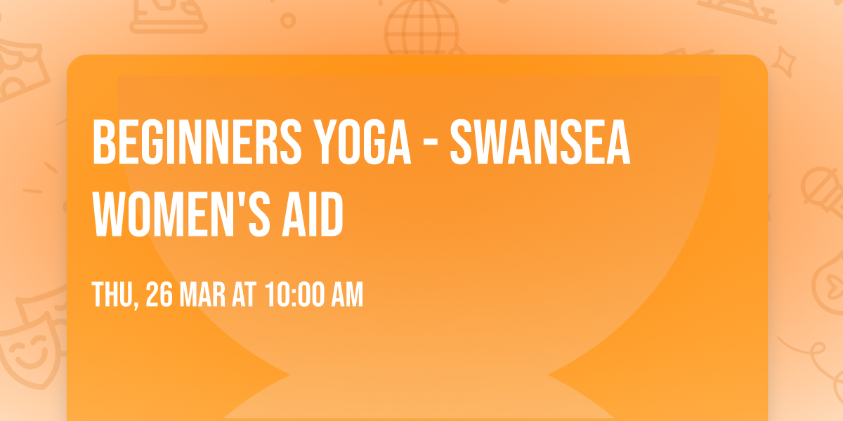 Beginners Yoga - Swansea Women's Aid