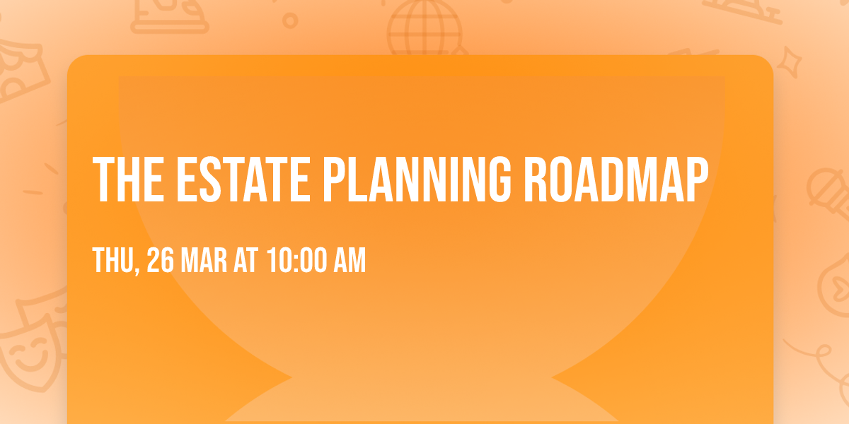 The Estate Planning Roadmap