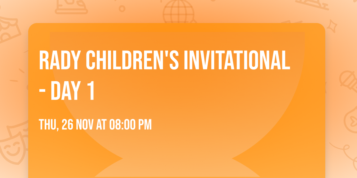 Rady Children's Invitational - Day 1