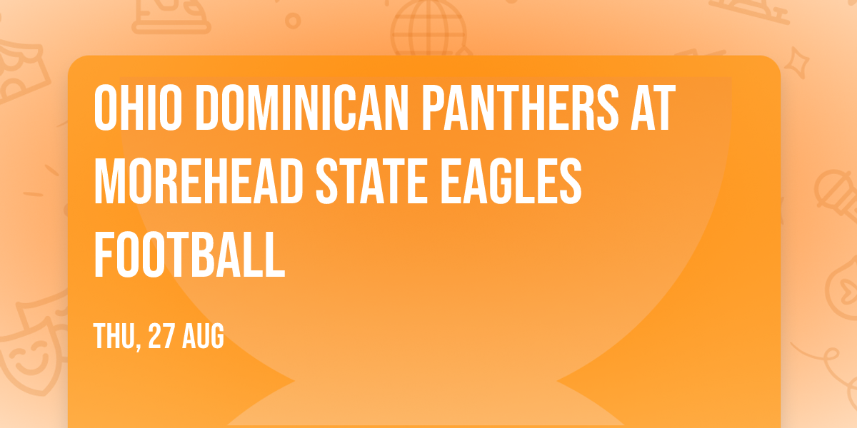 Ohio Dominican Panthers at Morehead State Eagles Football