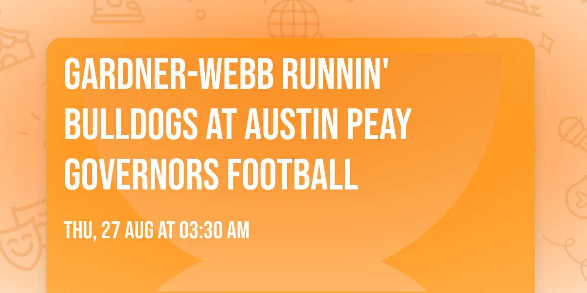 Gardner-Webb Runnin' Bulldogs at Austin Peay Governors Football