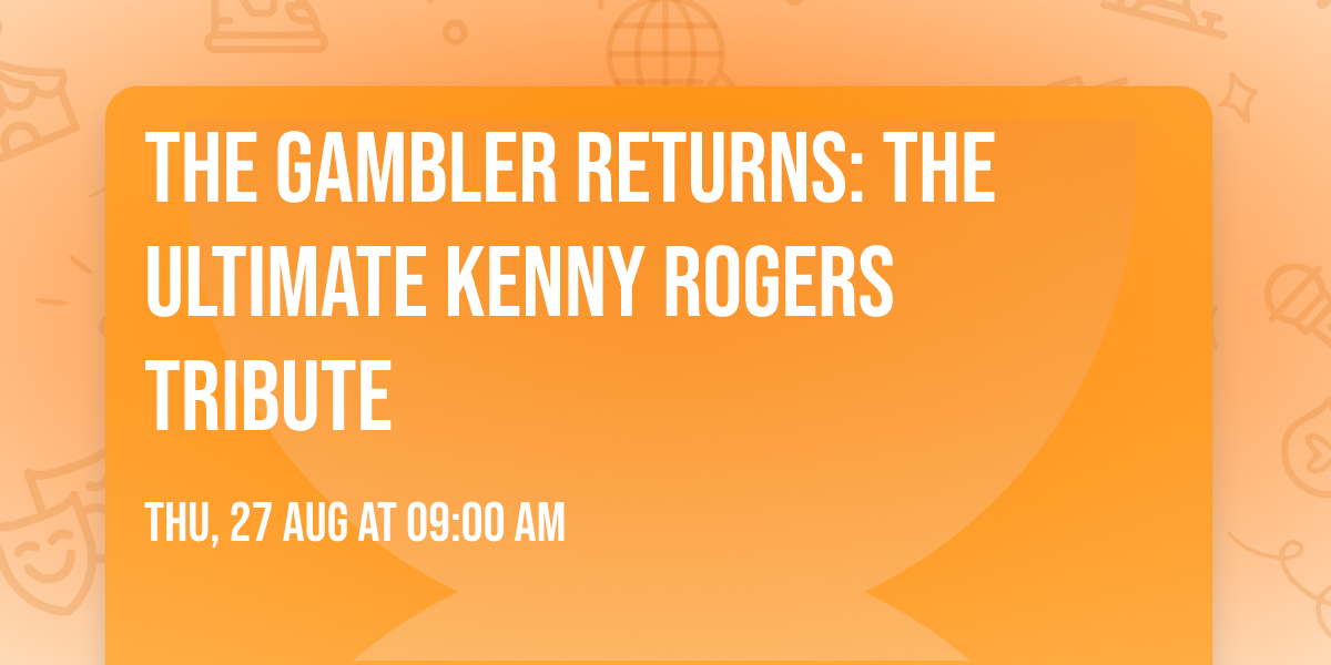 The Gambler Returns: The Ultimate Kenny Rogers Tribute