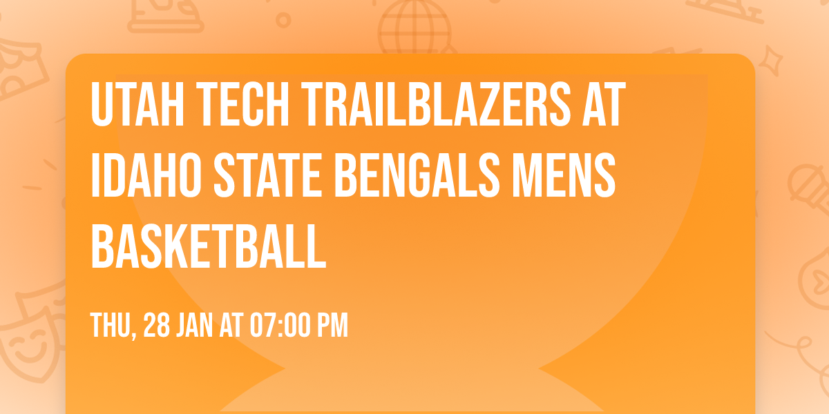 Utah Tech Trailblazers at Idaho State Bengals Mens Basketball