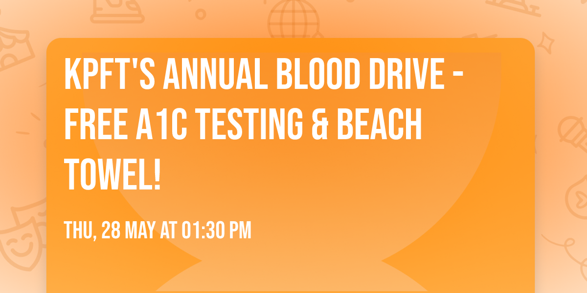 KPFT's Annual Blood Drive - FREE A1C Testing & Beach Towel!