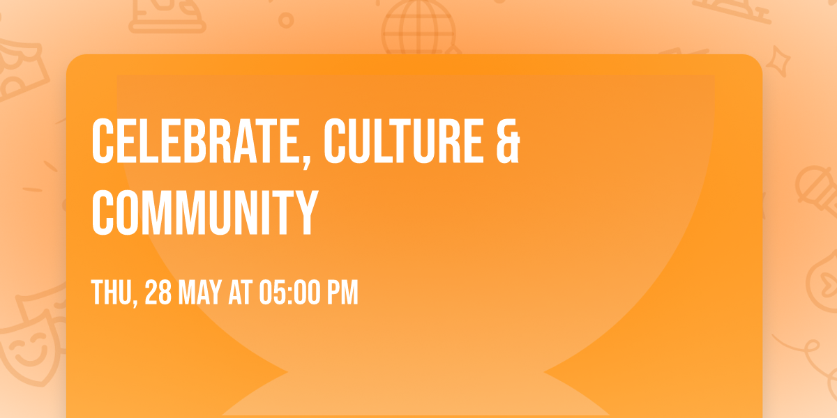 Celebrate, Culture & Community