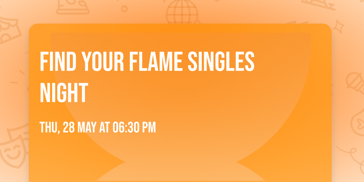Find Your Flame Singles Night