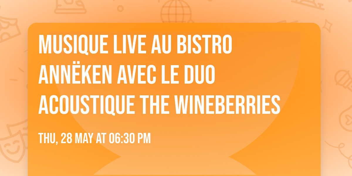 Musique Live au Bistro Ann\u00ebken avec le duo acoustique The Wineberries