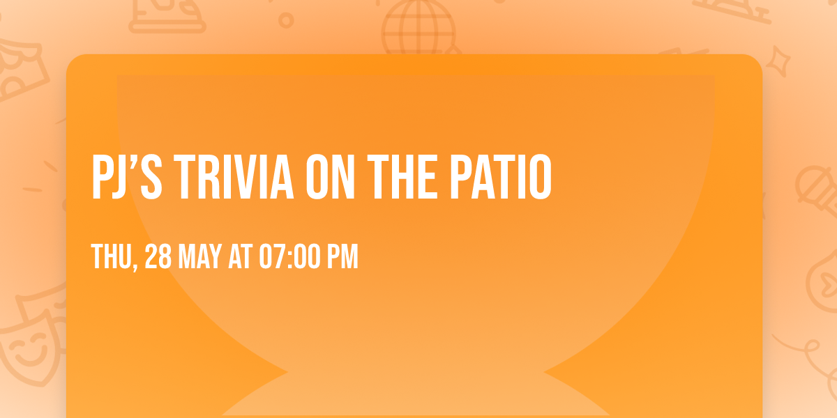 PJ\u2019s Trivia on the Patio