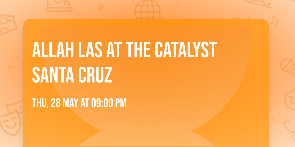 Allah Las at The Catalyst Santa Cruz