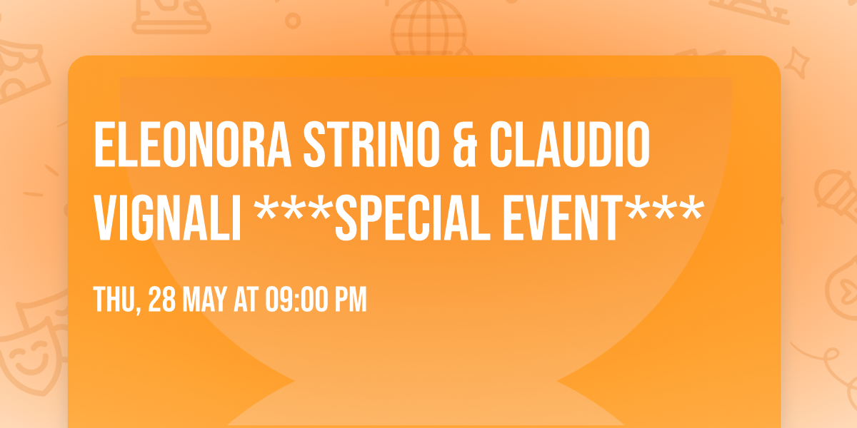 Eleonora Strino & Claudio Vignali ***Special Event***