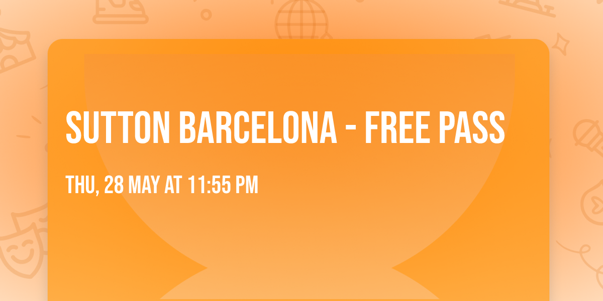 Sutton Barcelona - Free Pass