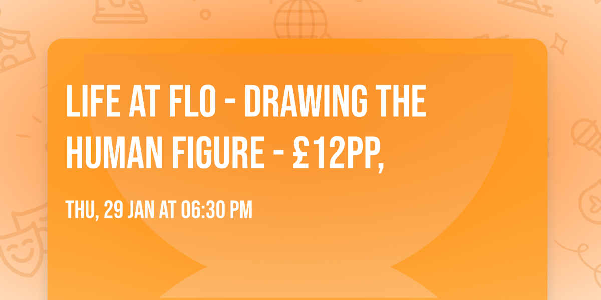  Life at Flo - Drawing the Human Figure - \u00a312pp,