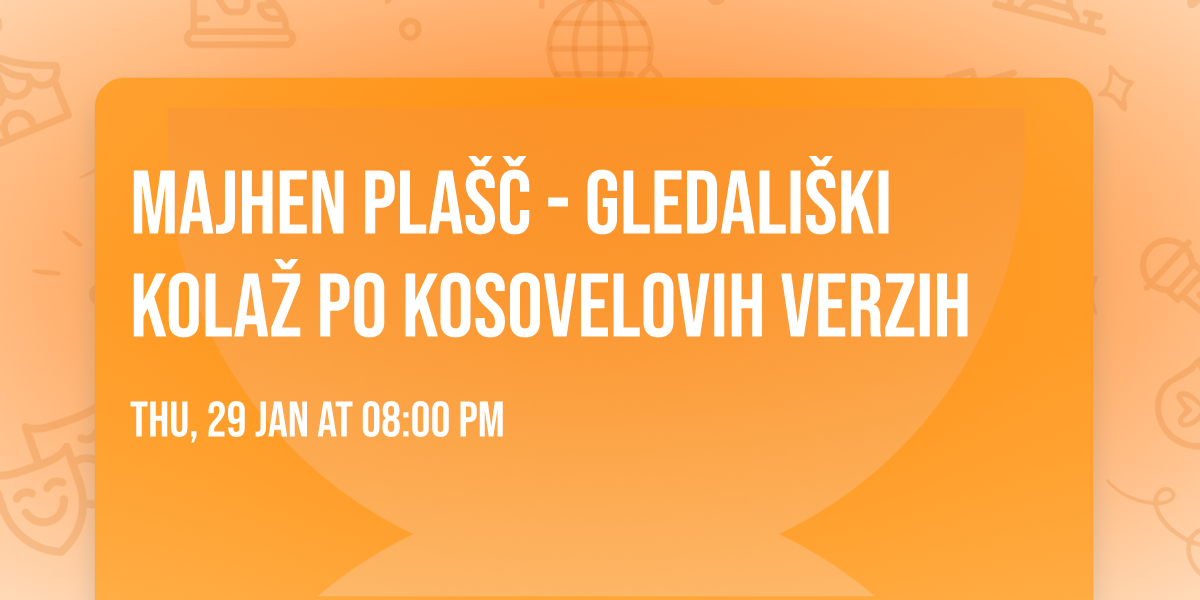 MAJHEN PLA\u0160\u010c - gledali\u0161ki kola\u017e po Kosovelovih verzih