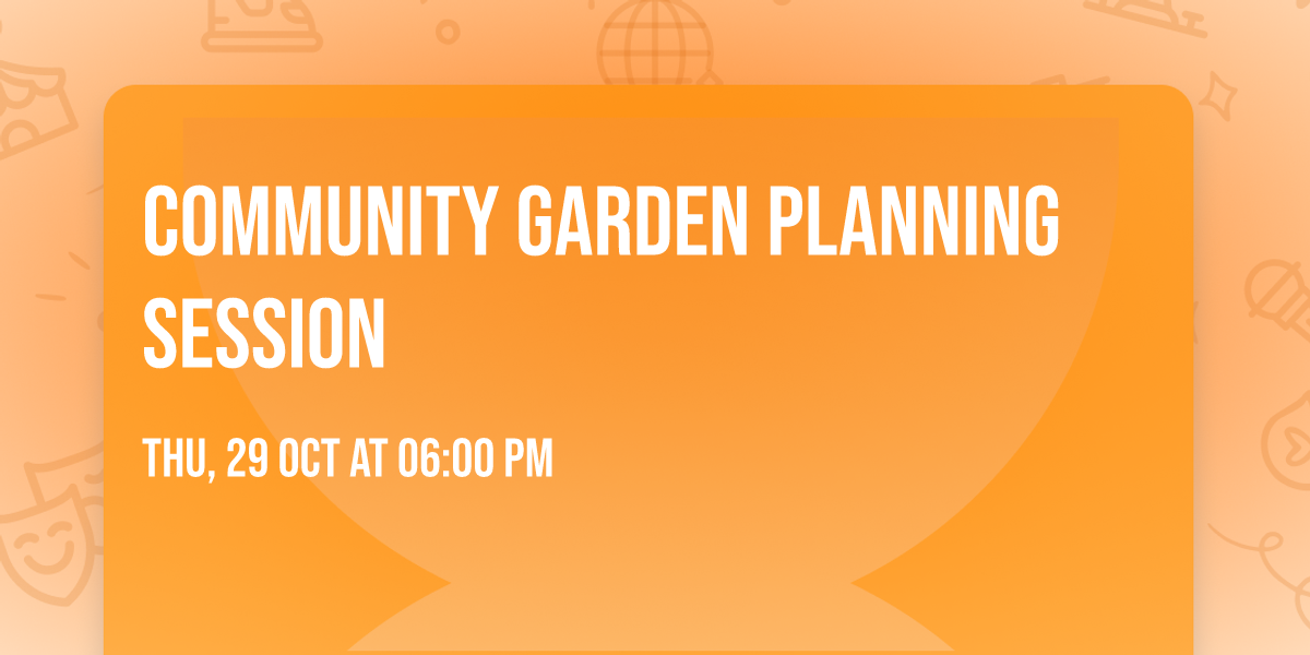 Community Garden Planning Session