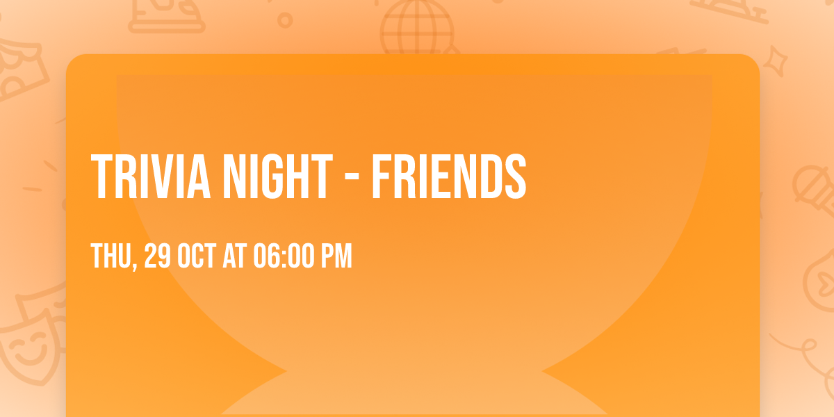 Trivia Night - FRIENDS