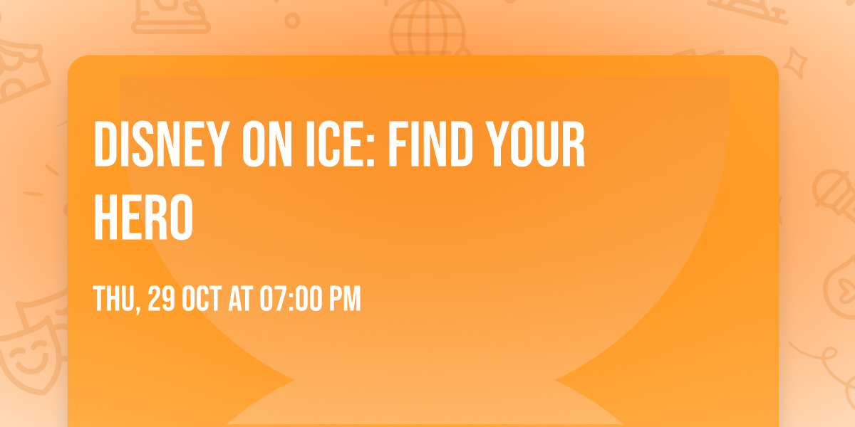 Disney On Ice: Find Your Hero