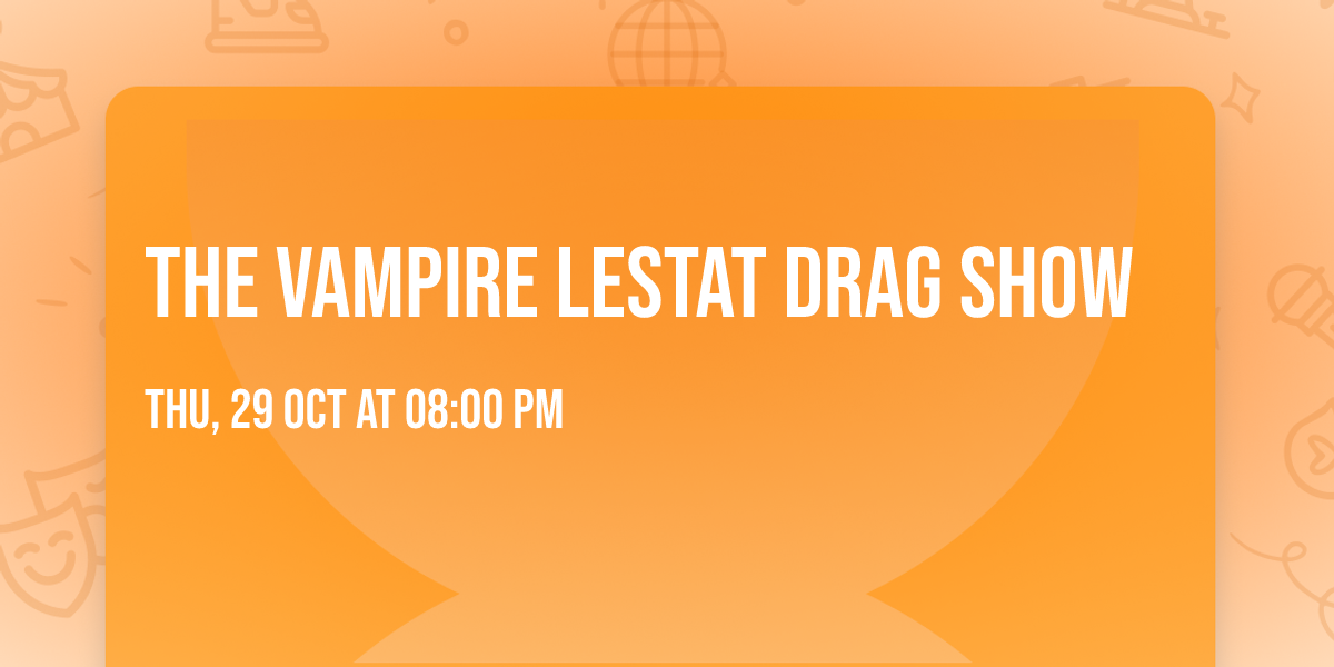 The Vampire Lestat drag show