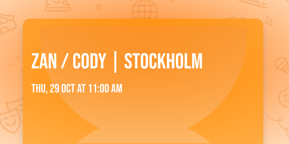 Zan \/ Cody | Stockholm