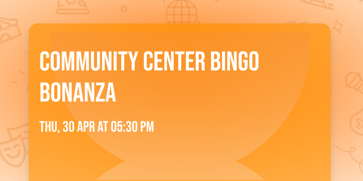 Community Center Bingo Bonanza