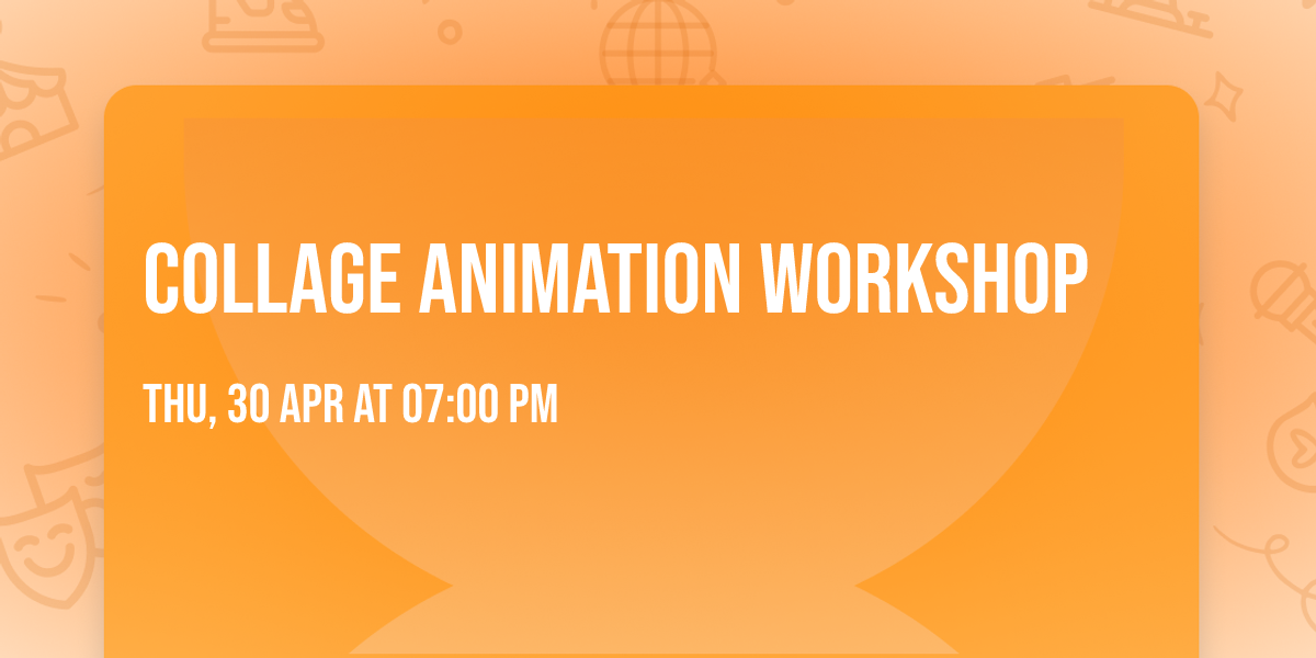 Collage Animation Workshop 