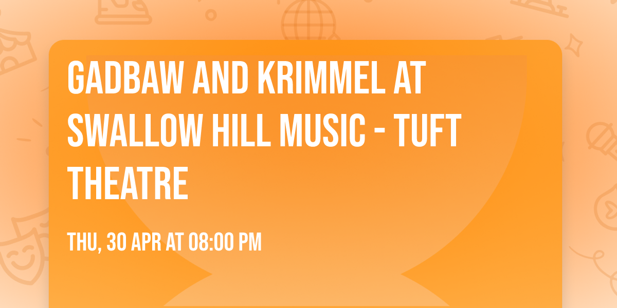 Gadbaw and Krimmel at Swallow Hill Music - Tuft Theatre
