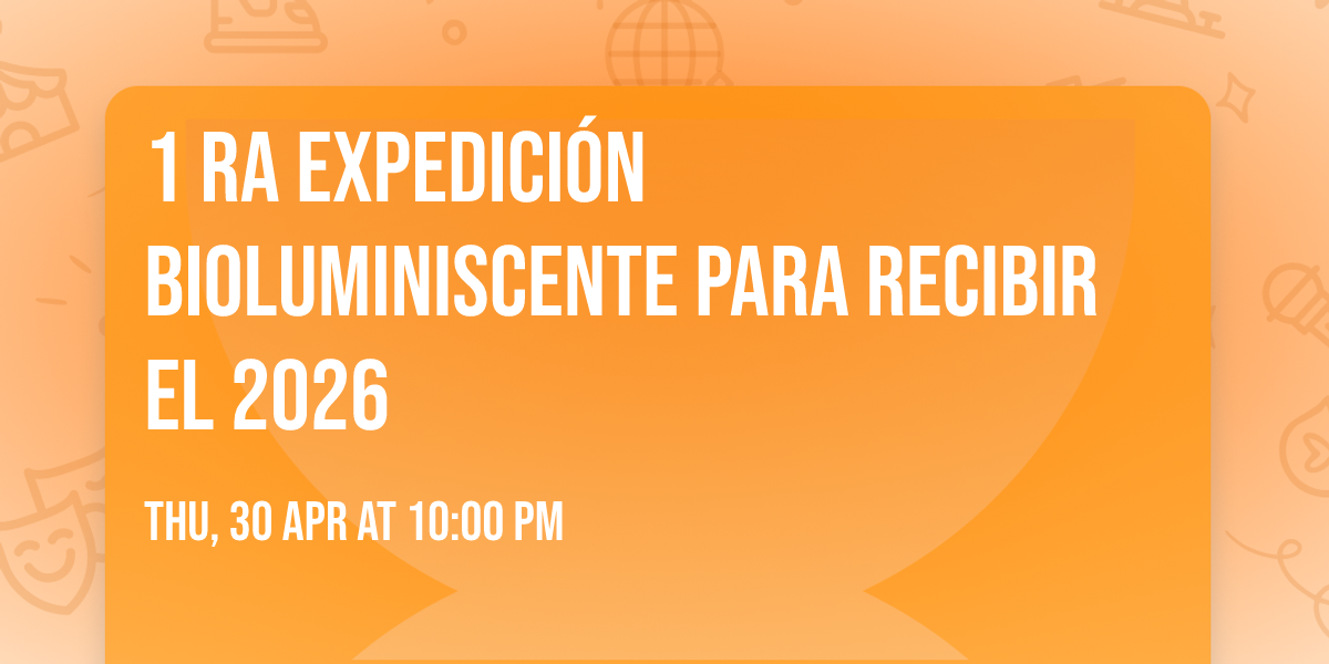 1 RA Expedici\u00f3n Bioluminiscente para Recibir el 2026