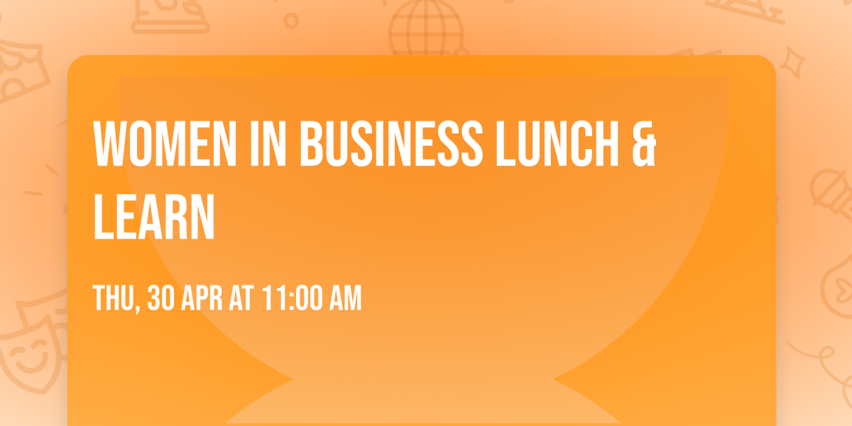 Women In Business Lunch & Learn
