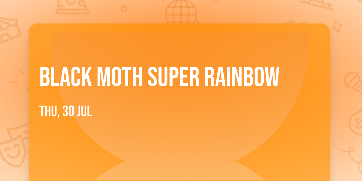 Black Moth Super Rainbow
