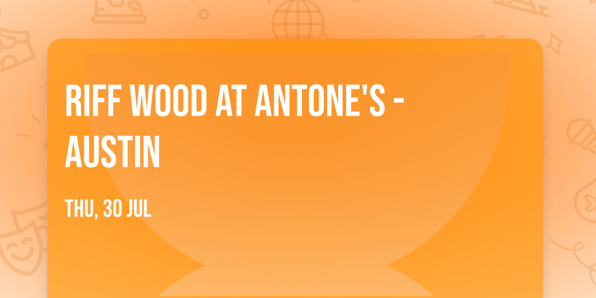 Riff Wood at Antone's - Austin