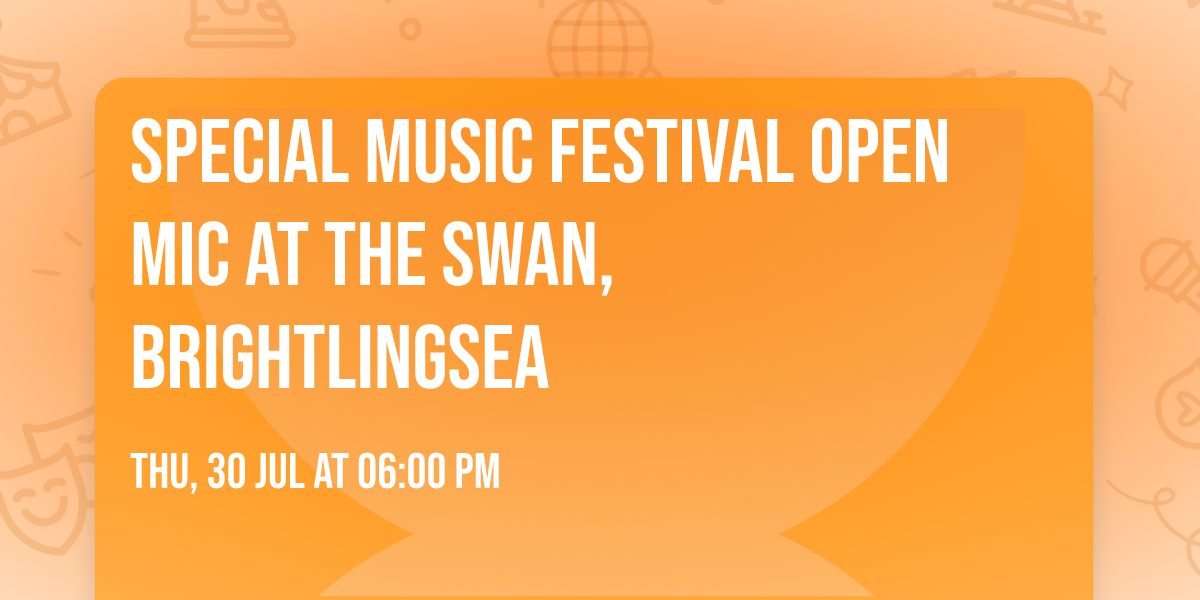 Special Music Festival Open Mic at the Swan, Brightlingsea